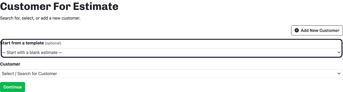 The Customer For Estimate screen with the 'Start from a template' dropdown highlighted, above the Customer field and Continue button.